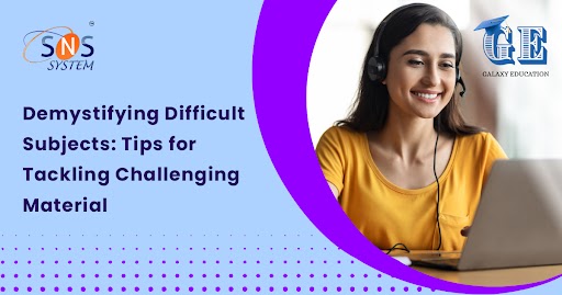 Read more about the article Demystifying Difficult Subjects: Tips for Tackling Challenging Material